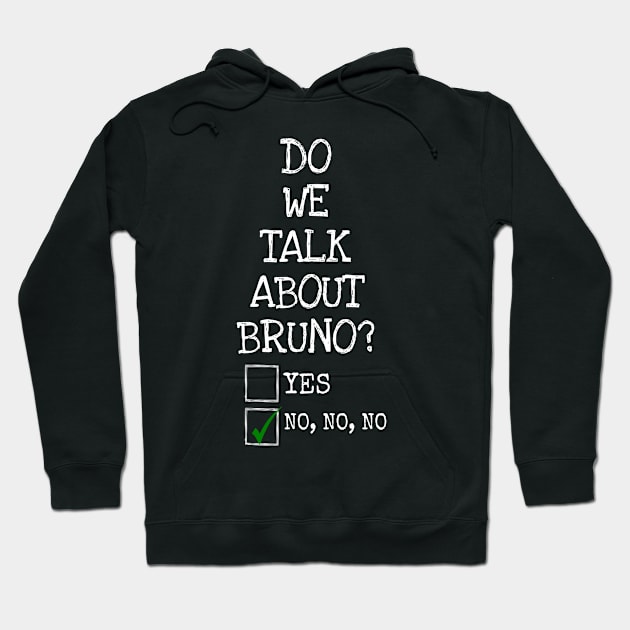 We don’t talk about bruno… do we? Hoodie by ERRAMSHOP